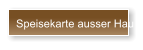 Speisekarte ausser Hau